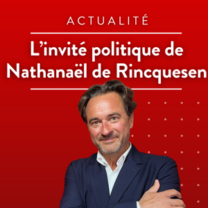 L'invité politique de Nathanaël de Rincquesen