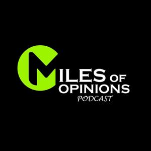 Miles Of Opinions
