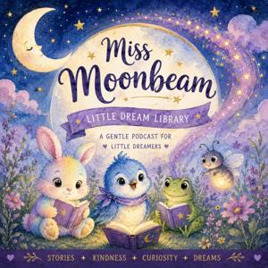 Miss Moonbeam’s Little Dream Library | Stories for Toddlers