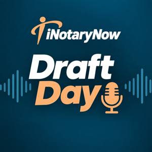Draft Day: - A Mother & Son Notary Podcast from iNotaryNow