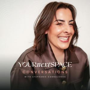 Your Next Space Conversations with Stephanie Cannalonga