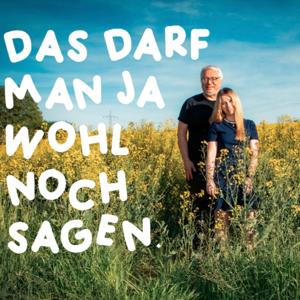 DAS DARF MAN JA WOHL NOCH SAGEN