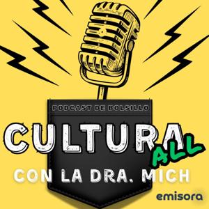 Podcast CulturALL con la Dra Mich