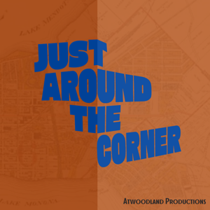 Just Around The Corner
