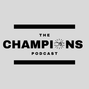 The Champions Podcast