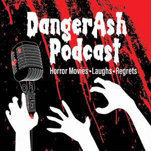 DangerAsh Podcast