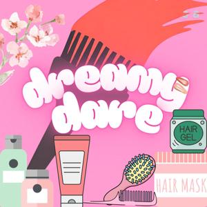 Dreamy Dare with Hair Care