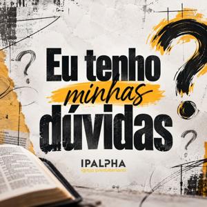 Eu tenho minhas dúvidas