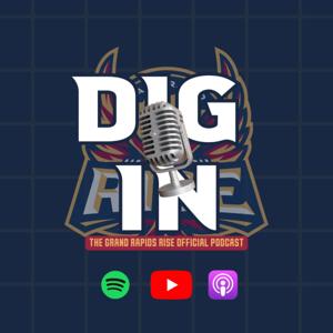Dig In: The Grand Rapids Rise Official Podcast