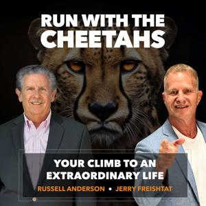 Run with the Cheetahs - Your Climb To An Extraordinary Life
