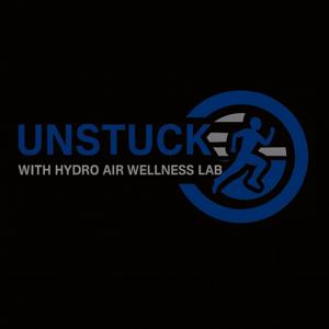 Unstuck: With Hydro Air Wellness Lab
