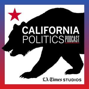 California Politics Podcast