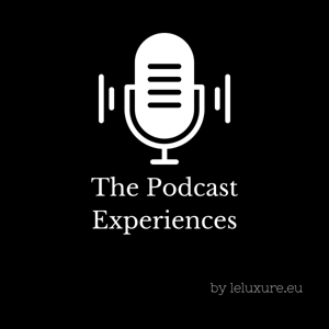 THE PODCAST EXPERIENCES BY LE LUXURE