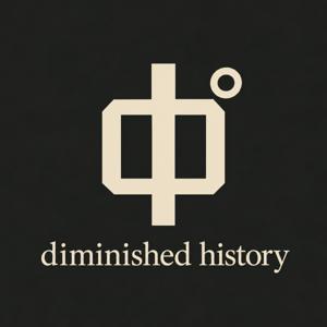 Diminished History
