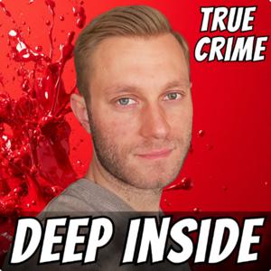 Deep Inside - true crime