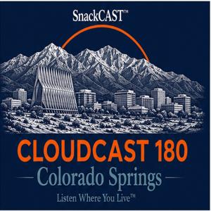 Cloudcast 180: Colorado Springs