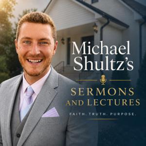 Michael Shultz's Sermons and Lectures