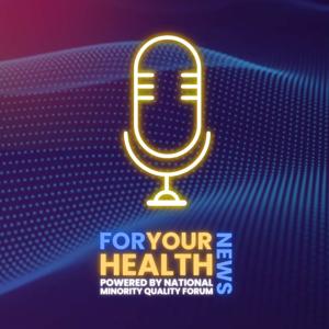 For Your Health News Podcast