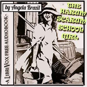A Harum-Scarum Schoolgirl by Angela Brazil.