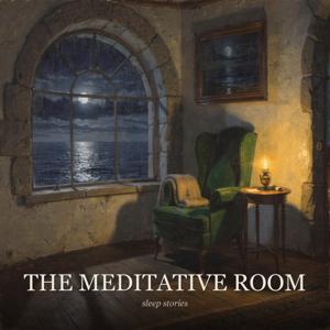 The Meditative Room: Sleep Stories for Grown-Ups