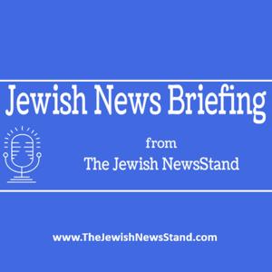 Jewish News Briefing
