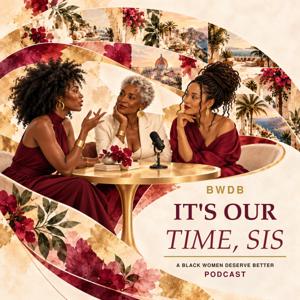 BWDB: It's Our Time, Sis...