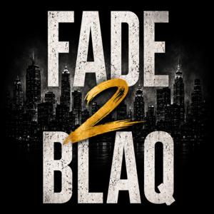 Fade2Blaq