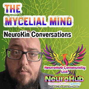 The Mycelial Mind: NeuroKin Conversations