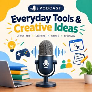 Everyday Tools & Creative Ideas