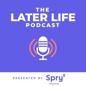 The Later Life Podcast