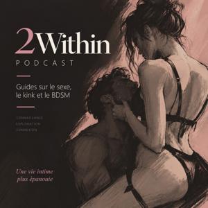2Within — Sexualité, Kink et BDSM