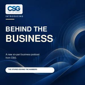 Behind the Business: A CSG Podcast