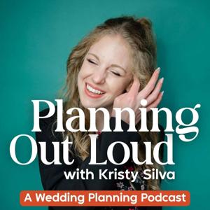 Planning Out Loud: A Wedding Planning Podcast