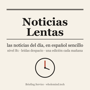 Noticias Lentas | Learn Spanish with Daily News, Read Slowly (Intermediate B1)