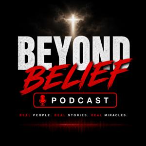 Beyond Belief Podcast