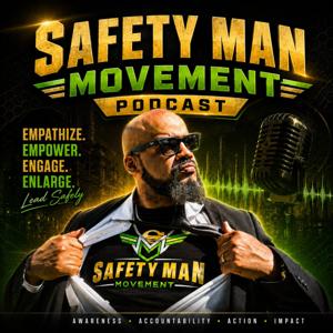 Safety Man Movement Podcast