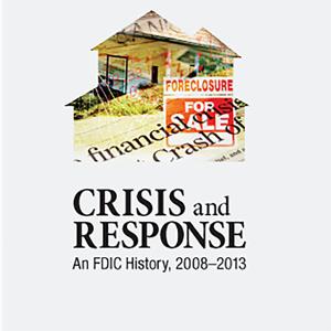 Crisis and Response: An FDIC History, 2008–2013