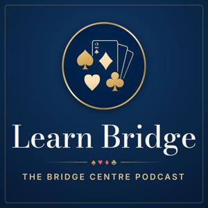 Learn Bridge: The Bridge Centre Podcast