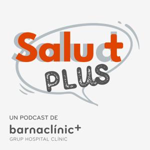 Salud (t) Plus – El podcast de barnaclínic+