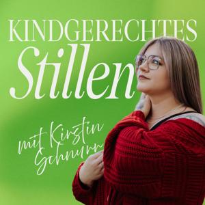 Kindgerechtes Stillen - dein Podcast für Stillen, Stillprobleme und zum verkürzten Zungenband