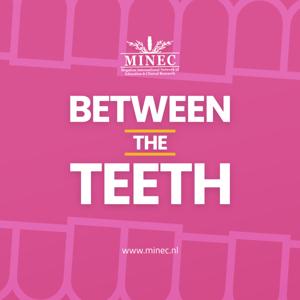 Between the Teeth