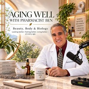 Aging Well With Pharmacist Ben