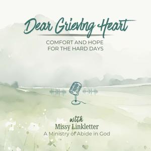 Dear Grieving Heart: Comfort and Hope for the Hard Days