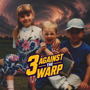 3 Against the Warp