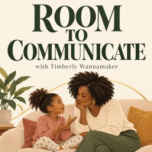 Room to Communicate: Everyday Talk Tips for Parents of Kids 3 to 8🎙️