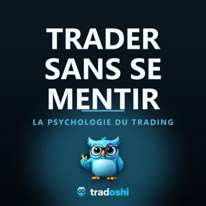Trader sans se mentir