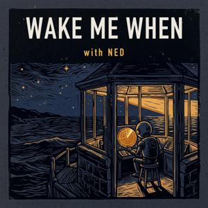 Wake Me When