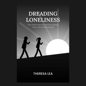 Dreading Loneliness