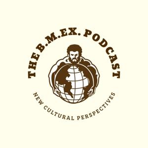 The B.M.eX. Podcast