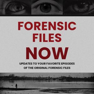 Forensic Files Now